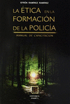 ETICA EN LA FORMACION DE LA POLICIA MANUAL DE CAPACIT