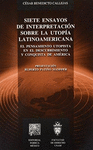 SIETE ENSAYOS DE INTERPRETACION SOBRE LA UTOPIA LATINOAM