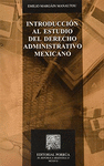 INTRODUCCION AL ESTUDIO DEL DERECHO ADMINISTRATIVO MEXICANO