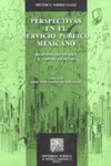 PERSPECTIVAS EN EL SERVICIO PUBLICO MEXICANO