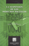 SUSPENSION DE LOS DERECHOS POLITICOS LA