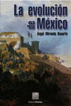 EVOLUCION DE MEXICO LA