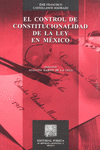 CONTROL DE CONSTITUCIONALIDAD DE LA LEY EN MEXICO EL