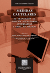 MEDIDAS CAUTELARES SU TRANSICION AL SISTEMA ACUSATORIO