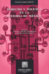 DERECHO Y POLITICA EN LA HISTORIA DE MEXICO