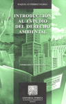 INTRODUCCION AL ESTUDIO DEL DERECHO AMBIENTAL