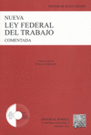 NUEVA LEY FEDERAL DE TRABAJO COMENTADA C/CD 2021