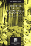 DERECHO DE LA COMPETENCIA ECONOMICA TEORIA Y PRACTICA