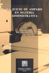 JUICIO DE AMPARO EN MATERIA ADMINISTRATIVA EL