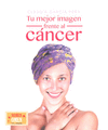 TU MEJOR IMAGEN FRENTE AL CANCER