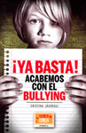 YA BASTA ACABEMOS CON EL BULLYING C/MANUAL DE IDENTIFICACION