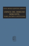 CIENCIA DEL DERECHO MERCANTIL TEORIA DOCTRINA E INSTITUCIONE
