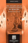 DEL ESTADO LEGAL AL CONSTITUCIONAL DE DERECHO