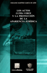 LOS ACTOS ULTRA VIRES Y LA PROTECCION DE LA APARIENCIA JURID MARTINEZ GARCIA DE LEON