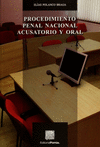 PROCEDIMIENTO PENAL NACIONAL ACUSATORIO Y ORAL