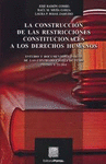 CONSTRUCCION DE LAS RESTRICCIONES CONSTITUCIONALES LA