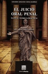 EL JUICIO ORAL PENAL: MANUAL TEORICO - PRACTICO