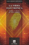 LA FIRMA ELECTRONICA: DESDE UN PUNTO DE VISTA JURIDICO