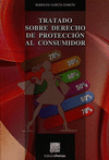 TRATADO SOBRE DERECHO DE PROTECCION AL CONSUMIDOR GARCIA GARCIA