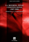 REFORMA PENAL CONSTITUCIONAL 2007-2008 LA GARCIA RAMIREZ
