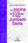 LA COCINA EN LA RUTA DE LAS MISIONES DE FRAY JUNIPERO SERRA