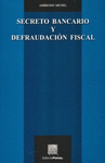 SECRETO BANCARIO Y DEFRAUDACION FISCAL MICHEL HIGUERA