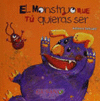 EL MONSTRUO QUE TU QUIERAS SER SABUGAL