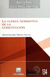 LA FUERZA NORMATIVA DE LA CONSTITUCION OROZCO SOLANO