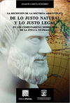 LA RECEPCION DE LA DOCTRINA ARISTOTELICA DE LOS JUSTO NATURAL Y LO JUSTO LEGAL