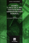 TEORIA Y PRACTICA DEL CONTENCIOSO ADMINISTRATIVO FEDERAL