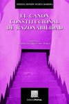 EL CANON CONSTITUCIONAL DE RAZONABILIDAD