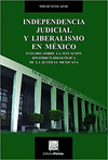 INDEPENDENCIA JUDICIAL Y LIBERALISMO EN MEXICO