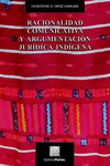 RACIONALIDAD COMUNICATIVA Y ARGUMENTACION JURIDICA INDIGENA