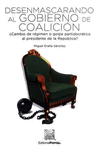 DESENMASCARANDO AL GOBIERNO DE COALICION
