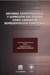 REFORMA CONSTITUCIONAL Y SUPRESION DEL SENADO COMO CAMARA DE REPRESENTACION TERRITORIAL