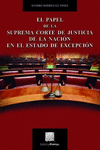 EL PAPEL DE LA SUPREMA CORTE DE JUSTICIA DE LA NACION EN EL ESTADO DE EXCEPCION
