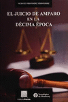 EL JUICIO DE AMPARO EN LA DECIMA EPOCA