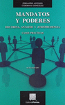 MANDATOS Y PODERES, DOCTRINA, ANALISIS Y JURISPRUDENCIA: CASOS PRACTICOS