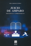 JUICIO DE AMPARO PROCEDENCIA Y SOBRESEIMIENTO