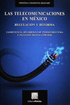 LAS TELECOMUNICACIONES EN MEXICO REGULACION Y REFORMA