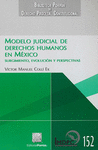 MODELO JUDICIAL DE DERECHOS HUMANOS EN MEXICO