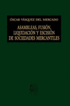 ASAMBLEAS, FUSION, LIQUIDACION Y ESCISION DE SOCIEDADES MERCANTILES