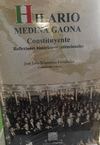 HILARIO MEDINA GAONA: CONSTITUYENTE REFLEXIONES HISTORICO-CONSTITUCIONALES