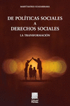 DE POLITICAS SOCIALES A DERECHOS SOCIALES: LA TRANSFORMACION