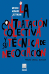 LA CONTRATACION COLECTIVA Y SU TECNICA DE NEGOCIACION
