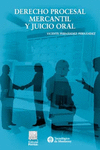 DERECHO PROCESAL MERCANTIL Y JUICIO ORAL