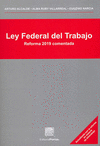 LEY FEDERAL DEL TRABAJO 2019 COMENTADA