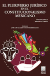 EL PLURIVERSO JURIDICO EN EL CONSTITUCIONALISMO MEXICANO