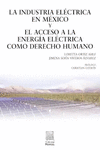 LA INDUSTRIA ELECTRICA EN MEXICO Y EL ACCESO A LA ENERGIA ELECTRICA COMO DERECHO HUMANO