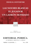LAS NOCHES BLANCAS  EL JUGADOR  UN LADRN HONRADO